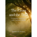 The Cross and the Trail: The Battle for Cherokee Spiritual Sovereignty