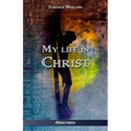 My life in Christ