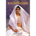 The Taste of British South Asian Theatres: Aesthetics and Production