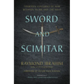 Sword and Scimitar: Fourteen Centuries of War Between Islam and the West