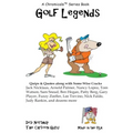 Golf Legends: Quips & Quotes by Golf's Greatest Golfers in Black and White