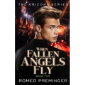 When Fallen Angels Fly