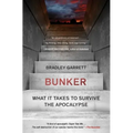 Bunker: What It Takes to Survive the Apocalypse