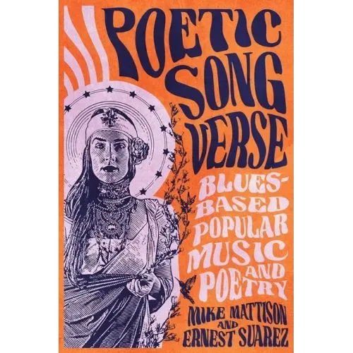 Poetic Song Verse: Blues-Based Popular Music and Poetry