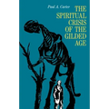 The Spiritual Crisis of the Gilded Age