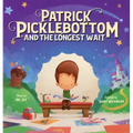 Patrick Picklebottom and the Longest Wait