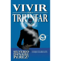 Vivir Para Triunfar