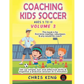 Coaching Kids Soccer - Ages 5 to 10 - Volume 3
