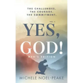 Yes, God! ﻿Volume 2 ﻿Men's Edition: The Challenges. The Courage. The Commitment.
