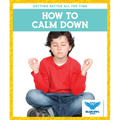 How to Calm Down