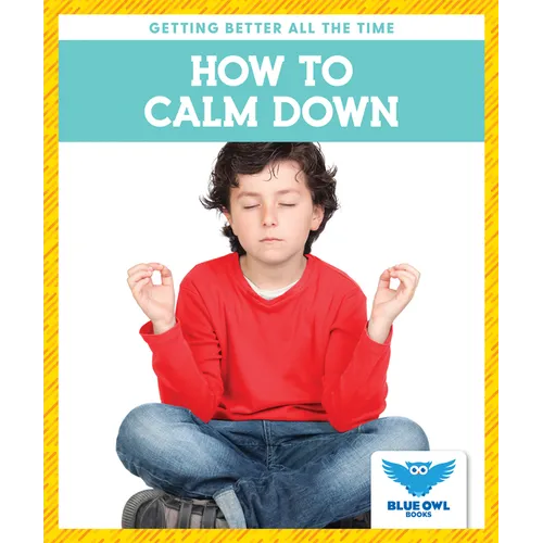 How to Calm Down