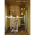 500 Capp Street: David Ireland's House