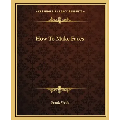How to Make Faces
