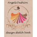angels fashion design sketch book: Sketchbook Figure Templates for Fashion Designers and Model Draft Sketchpad (8.5x11) inches gift for women and girl