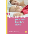 Let's Talk about Your New Family's Sleep
