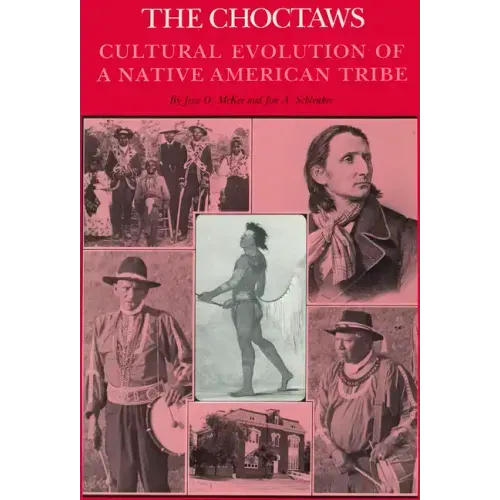 The Choctaws: Cultural Evolution of a Native American Tribe