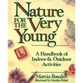 Nature for the Very Young: A Handbook of Indoor and Outdoor Activities for Preschoolers