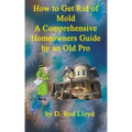 How to Get Rid of Mold A Comprehensive Homeowners Guide