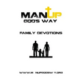Man Up God's Way Family Devotion: Family Devotion