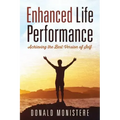 Enhanced Life Performance: Achieving the Best Version of Self