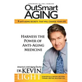 OutSmart Aging: 9 Anti-Aging Secrets That Will Change Your Life