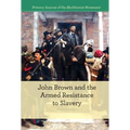John Brown and Armed Resistance to Slavery