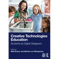 Creative Technologies Education: Students as Digital Designers