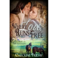 Where Love Runs Free