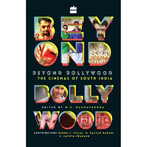 Beyond Bollywood: The Cinemas of South India