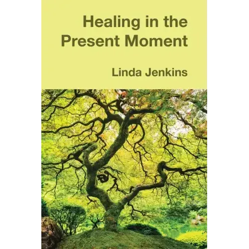Healing in the Present Moment