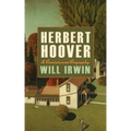 Herbert Hoover: A Reminiscent Biography
