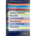 Young Children's Play and Environmental Education in Early Childhood Education