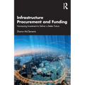 Infrastructure Procurement and Funding: Harnessing Investment to Deliver a Better Future
