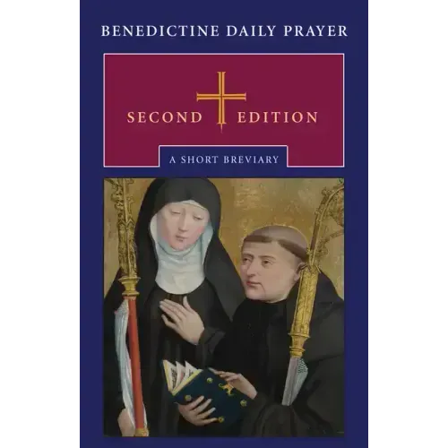 Benedictine Daily Prayer: A Short Breviary