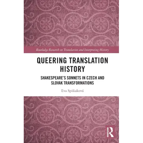 Queering Translation History: Shakespeare's Sonnets in Czech and Slovak Transformations