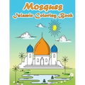 Mosques Islamic Coloring Book: A Fun and Educational Muslim Kids Activity Book with Beautiful Masjid Design and Maze Puzzle - Eid and Ramadan Gift fo