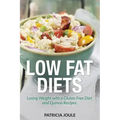 Low Fat Diets: Losing Weight with a Gluten Free Diet and Quinoa Recipes