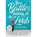 Your Battles Belong to the Lord: Know Your Enemy and Be More Than a Conqueror