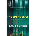 A Forest of Giant Oaks Volume 1 - Independence: Independence