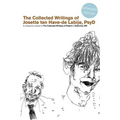 The Collected Writings of Josette Ten Have-de Labije PsyD: A Companion Volume to the Collected Writings of Robert J. Neborsky MD