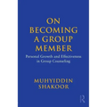 On Becoming a Group Member: Personal Growth and Effectiveness in Group Counseling