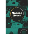 Making Beats: The Art of Sample-Based Hip-Hop
