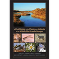 A Field Guide to the Plants and Animals of the Middle Rio Grande Bosque