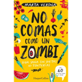 No Comas Como Un Zombi (Don't Eat Like a Zombie - Spanish Edition)