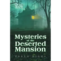 Mysteries of the Deserted Mansion