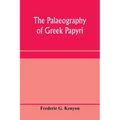 The palaeography of Greek papyri