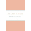 The Least of These: What scripture has to say about poverty