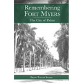 Remembering Fort Myers: The City of Palms