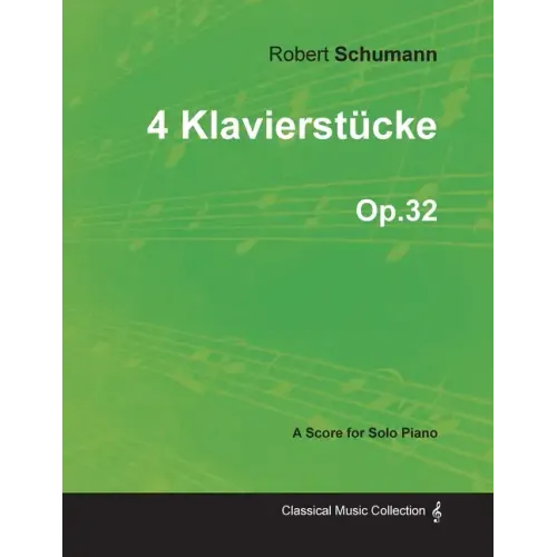 4 Klavierstücke - A Score for Solo Piano Op.32