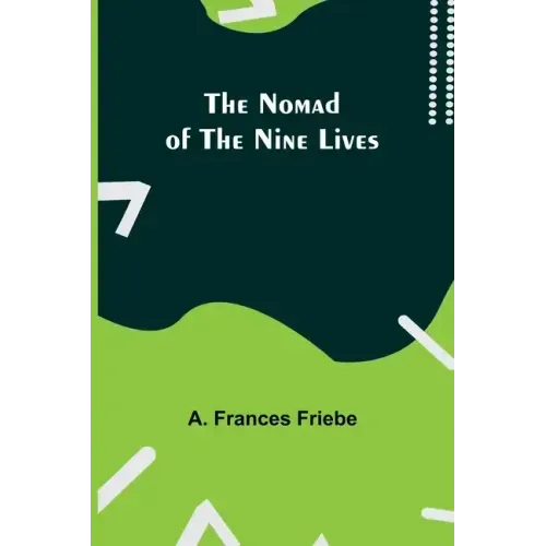 The Nomad of the Nine Lives
